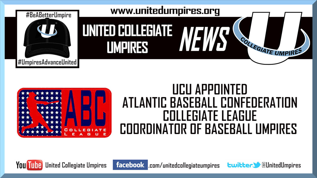 United Collegiate Umpires Appointed Atlantic Baseball Confederation Collegiate League Coordinator of Baseball Umpires
